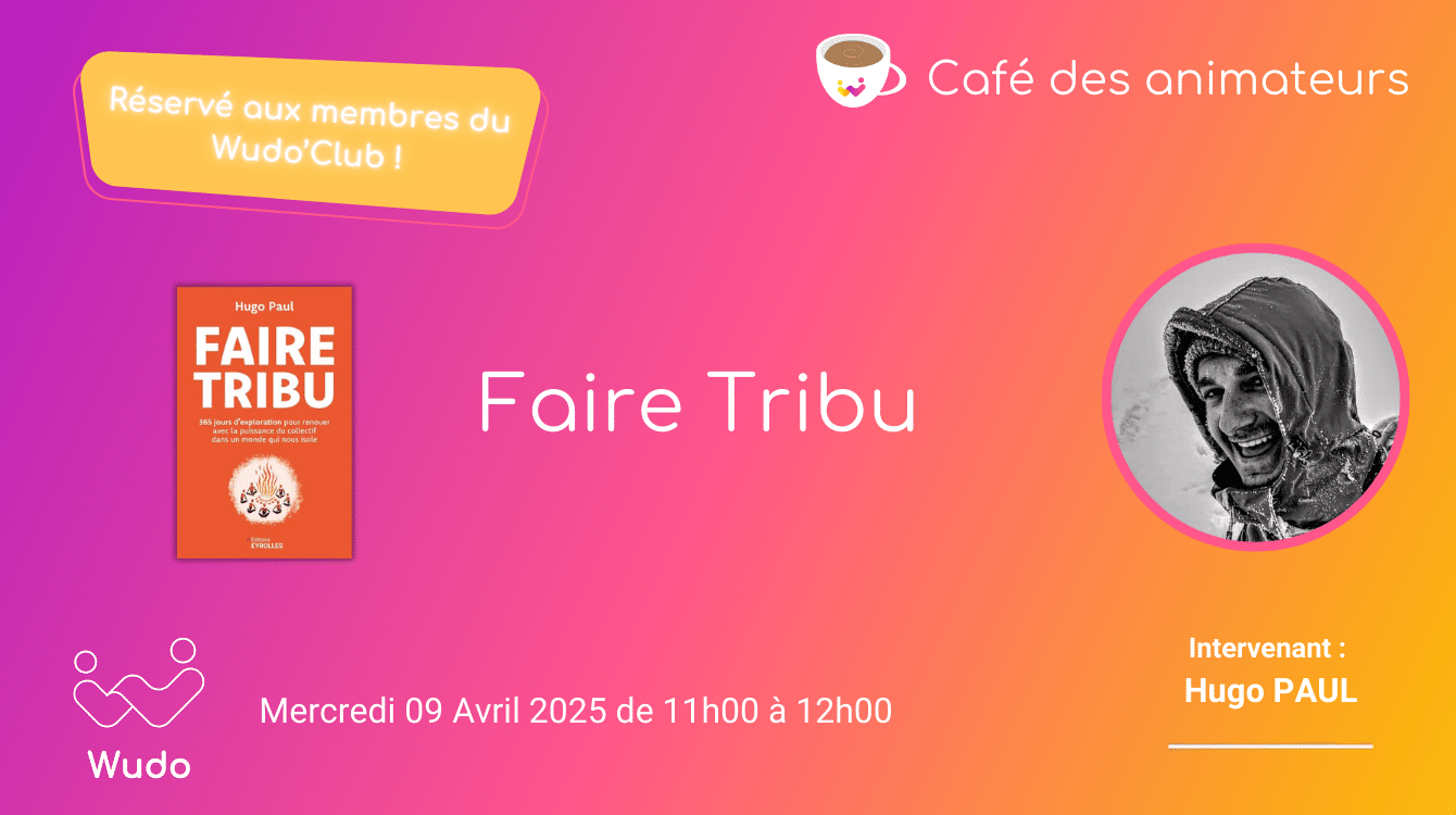 Café des animateurs - Faire Tribu